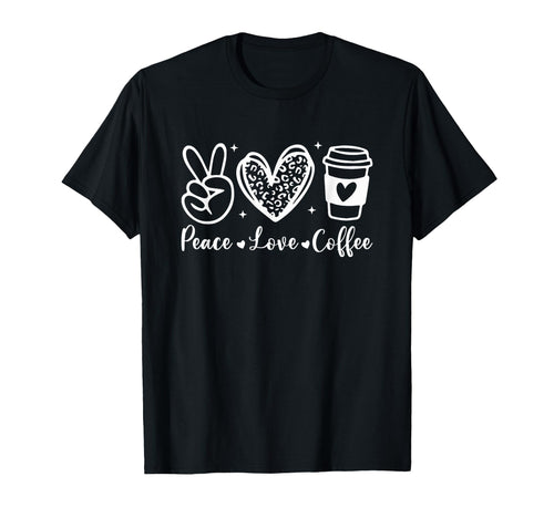 Leopard Peace Love Coffee Lovers T-Shirt - Casual Everyday Wear for Adults - T-Shirt, Sweatshirt, Hoodie