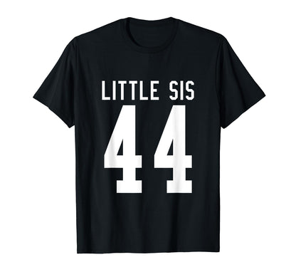 Number 44 Little Sis Biggest Fan T-Shirt - Casual Everyday Wear Unisex - T-Shirt, Sweatshirt, Hoodie