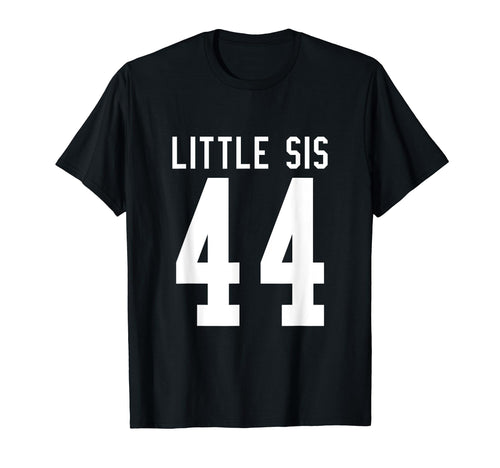 Number 44 Little Sis Biggest Fan T-Shirt - Casual Everyday Wear Unisex - T-Shirt, Sweatshirt, Hoodie