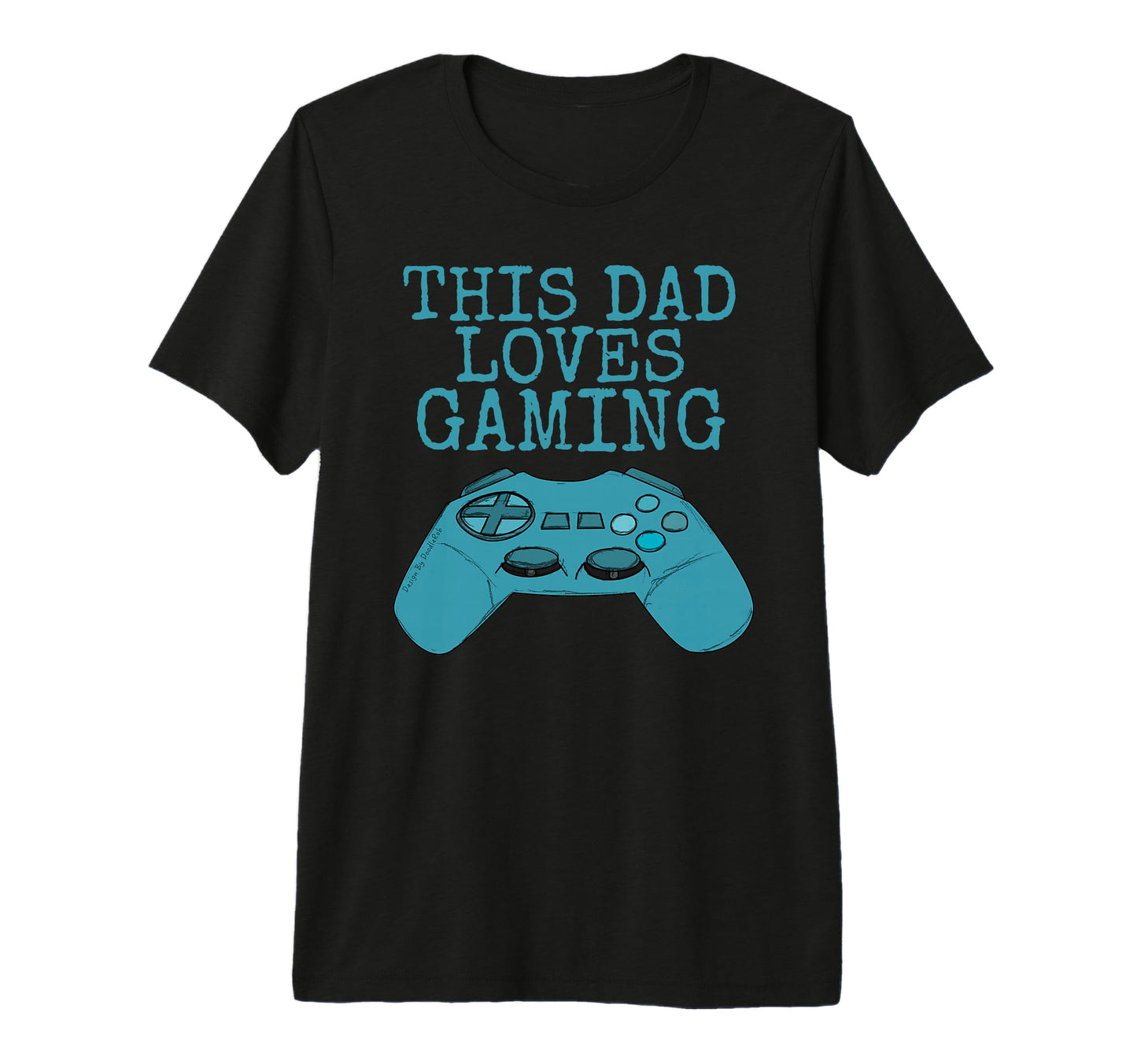 Mens This Dad Loves Gaming Video T-Shirt - Aesthetic Graphic for Adults - T-Shirt, Sweatshirt, Hoodie
