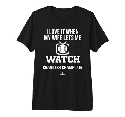My Wife Lets Me Watch Chandler T-Shirt - Unique Graphic for Adults - T-Shirt, Sweatshirt, Hoodie