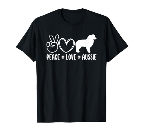 Peace Love Aussie Australian Shepherd Owner T-Shirt - Unique Graphic Unisex - T-Shirt, Sweatshirt, Hoodie