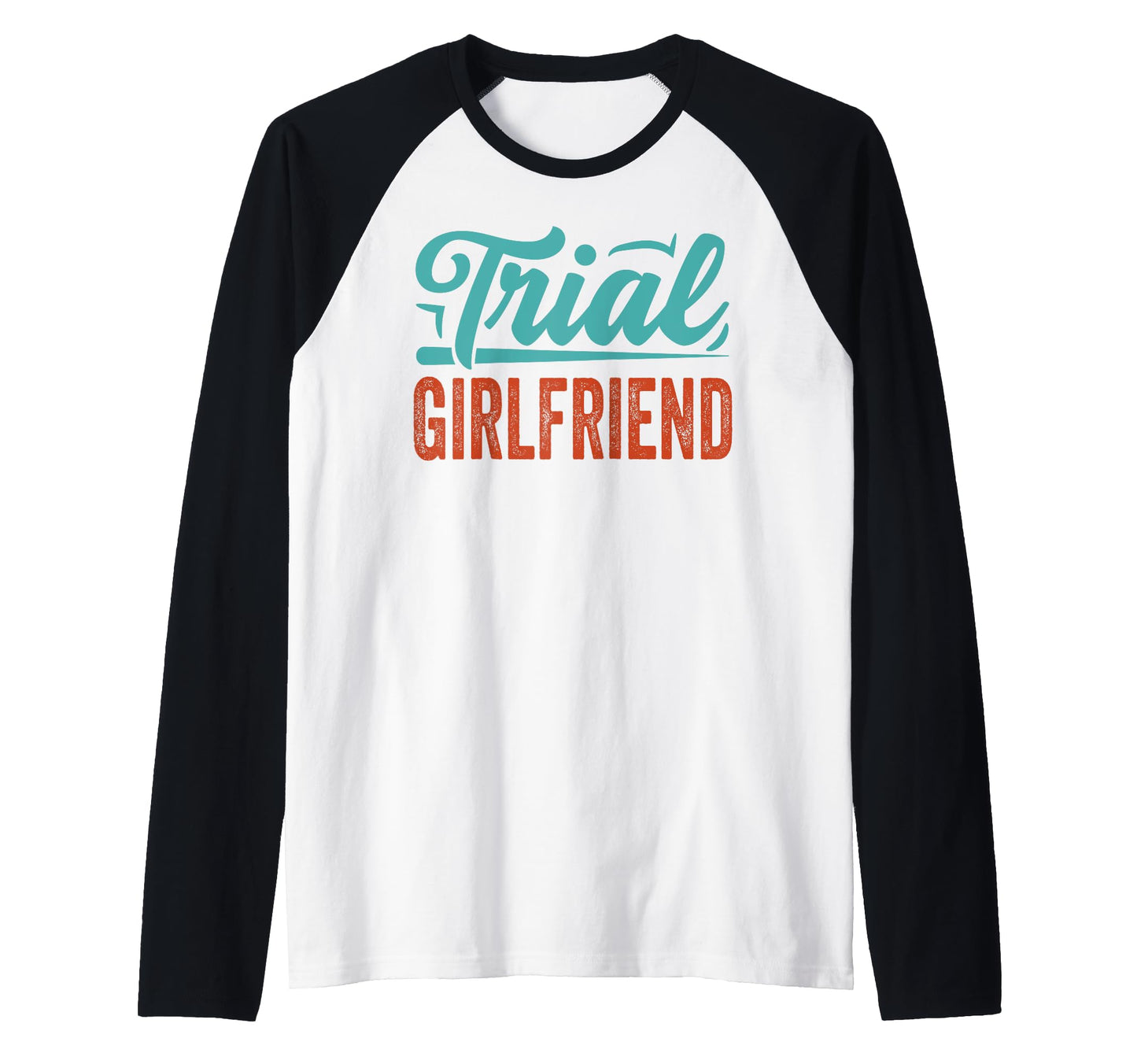 Funny Girlfriend Sarcastic Wife Sweatshirt - Novelty Apparel for Adults - T-Shirt, Sweatshirt, Hoodie