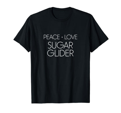 Sugar Glider Peace Love Sugar Glider T-Shirt - Aesthetic Graphic Men Women - T-Shirt, Sweatshirt, Hoodie
