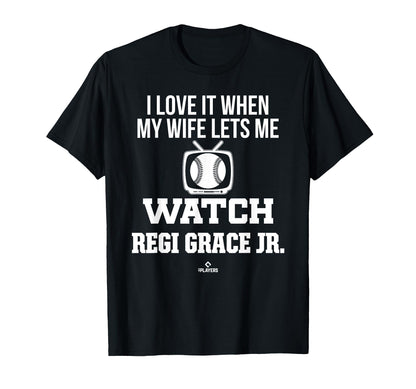 My Wife Lets Me Watch Regi Grace Jr T-Shirt - Streetwear Style for Adults - T-Shirt, Sweatshirt, Hoodie