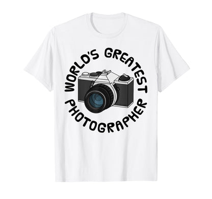 Worlds Greatest Photographer Camera T-Shirt - Novelty Apparel Unisex - T-Shirt, Sweatshirt, Hoodie
