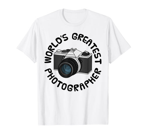 Worlds Greatest Photographer Camera T-Shirt - Novelty Apparel Unisex - T-Shirt, Sweatshirt, Hoodie