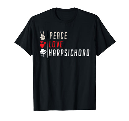 Peace Love Harpsichord Instrument Piano T-Shirt - Trendy Graphic Men Women - T-Shirt, Sweatshirt, Hoodie