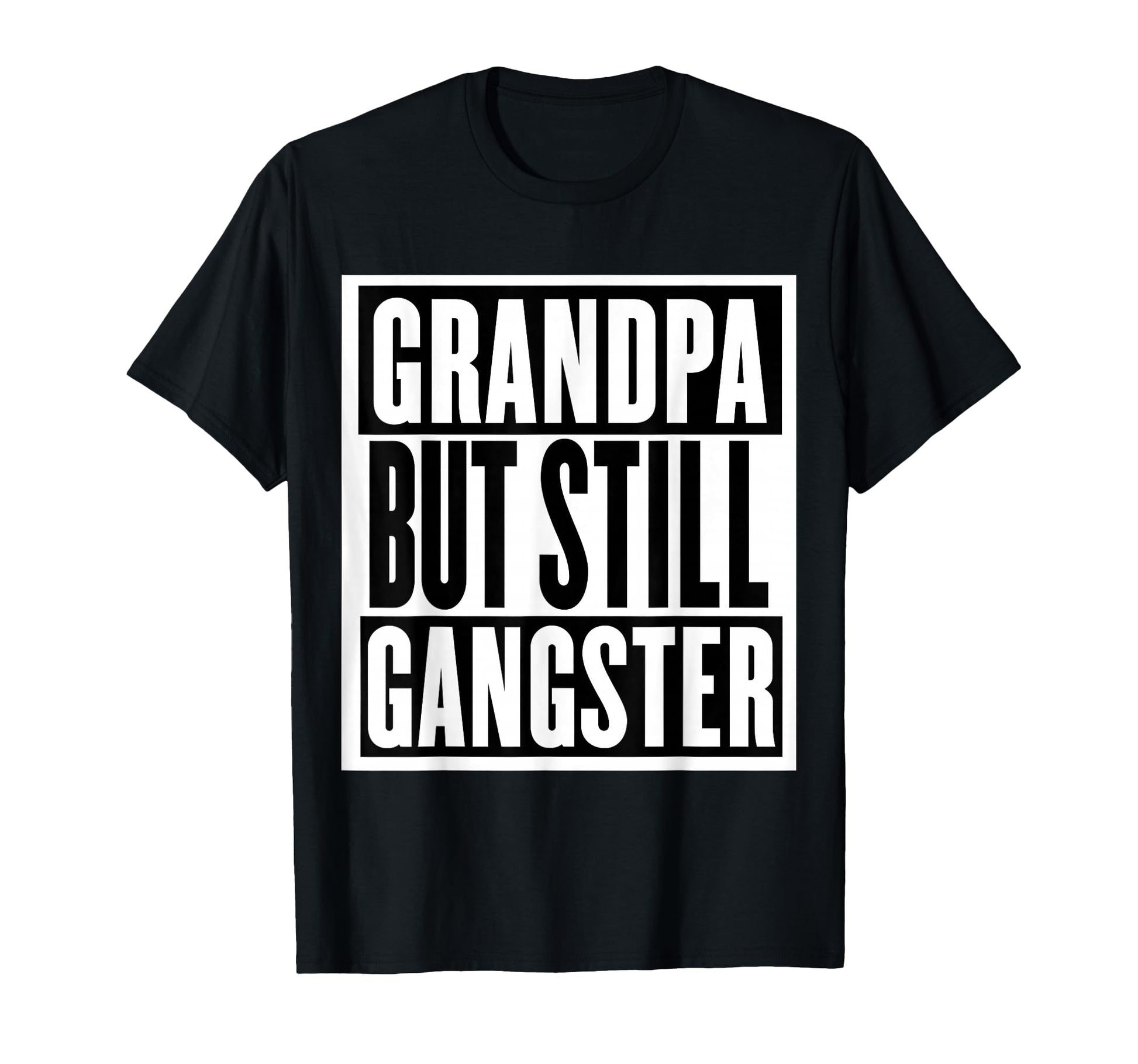 Grandpa But Still Gangster T-Shirt - Aesthetic Graphic for Adults - T-Shirt, Sweatshirt, Hoodie