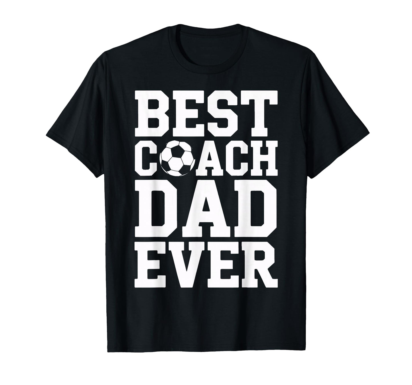 Proud Soccer Coach Best Coach Dad Ever T-Shirt - Trendy Graphic Men Women - T-Shirt, Sweatshirt, Hoodie