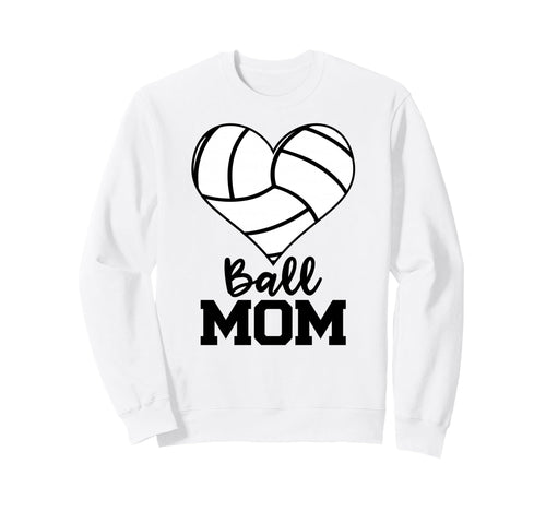 Ball Mom Funny Volleyball Player Mom Sweatshirt - Custom Art Print Unisex - T-Shirt, Sweatshirt, Hoodie