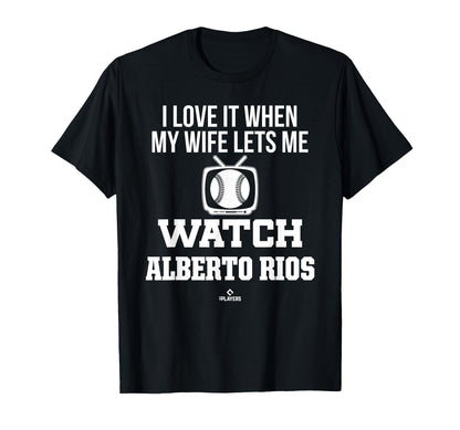 My Wife Lets Me Watch Alberto Rios T-Shirt - Fun Novelty Design Men Women - T-Shirt, Sweatshirt, Hoodie