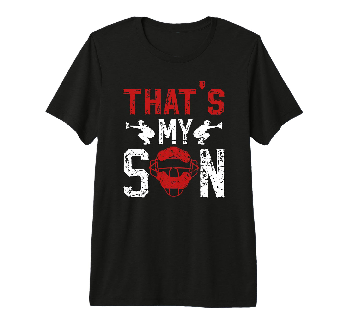 Mens Thats My Son Baseball Catcher Dad T-Shirt - Unique Graphic for Adults - T-Shirt, Sweatshirt, Hoodie
