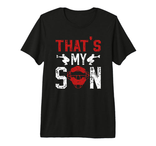 Mens Thats My Son Baseball Catcher Dad T-Shirt - Unique Graphic for Adults - T-Shirt, Sweatshirt, Hoodie