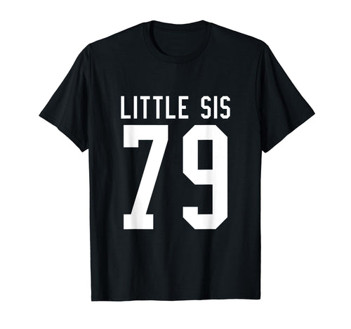 Number 79 Little Sis Biggest Fan T-Shirt - Casual Everyday Wear for Adults - T-Shirt, Sweatshirt, Hoodie