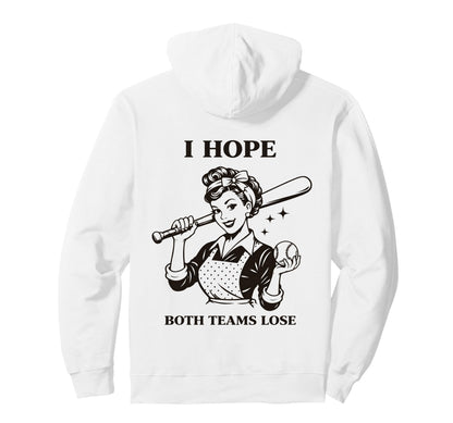 Funny Housewife Baseball I Hope Both Hoodie - Minimalist Print Unisex - T-Shirt, Sweatshirt, Hoodie