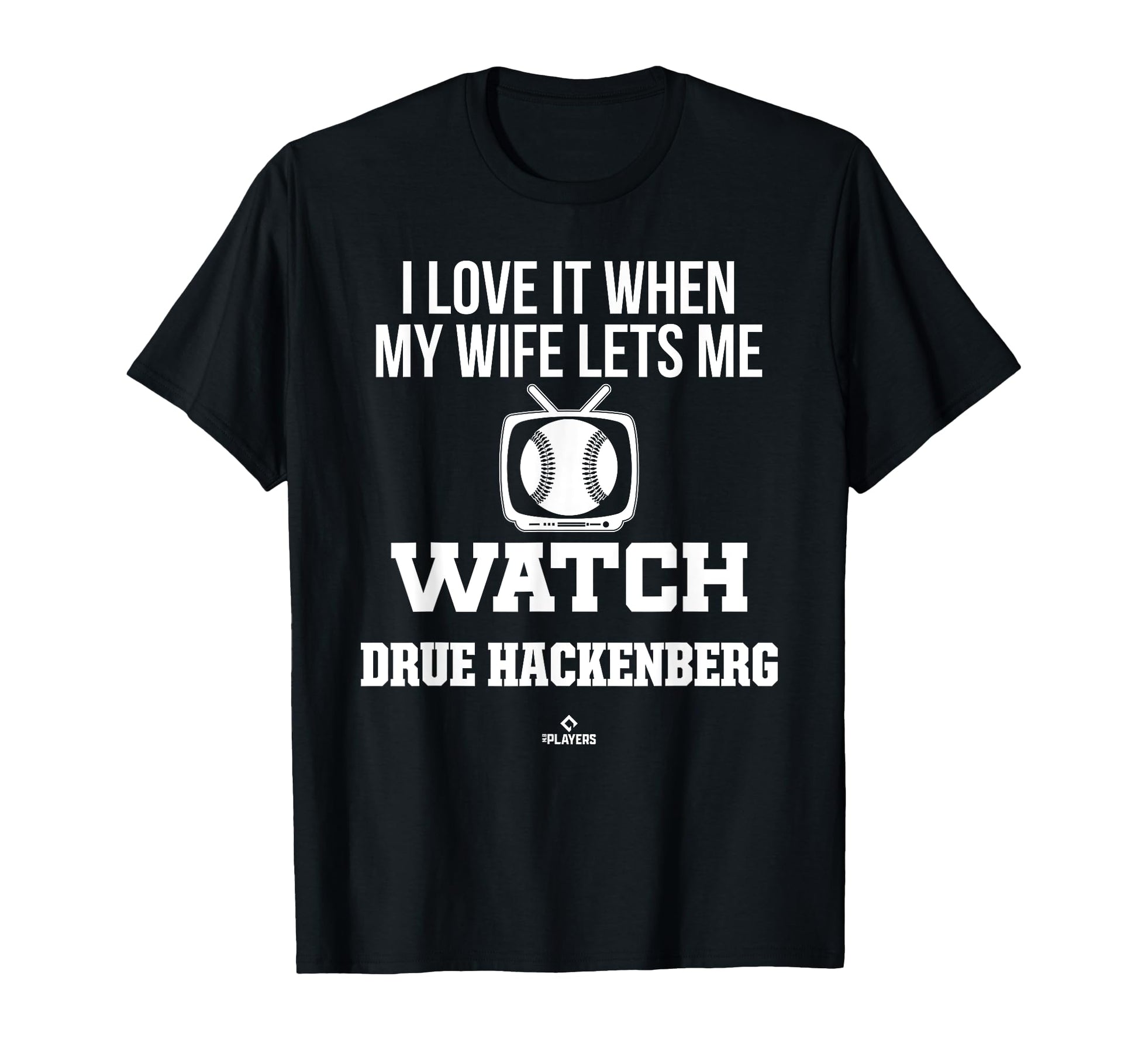 My Wife Lets Me Watch Drue T-Shirt - Minimalist Print for Adults - T-Shirt, Sweatshirt, Hoodie