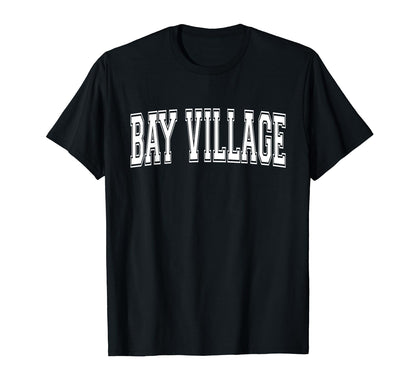 Bay Village Oh Ohio Usa Sports T-Shirt - Custom Art Print for Adults - T-Shirt, Sweatshirt, Hoodie