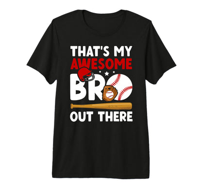 Baseball Brother Proud Baseball T-Shirt - Custom Art Print for Adults - T-Shirt, Sweatshirt, Hoodie