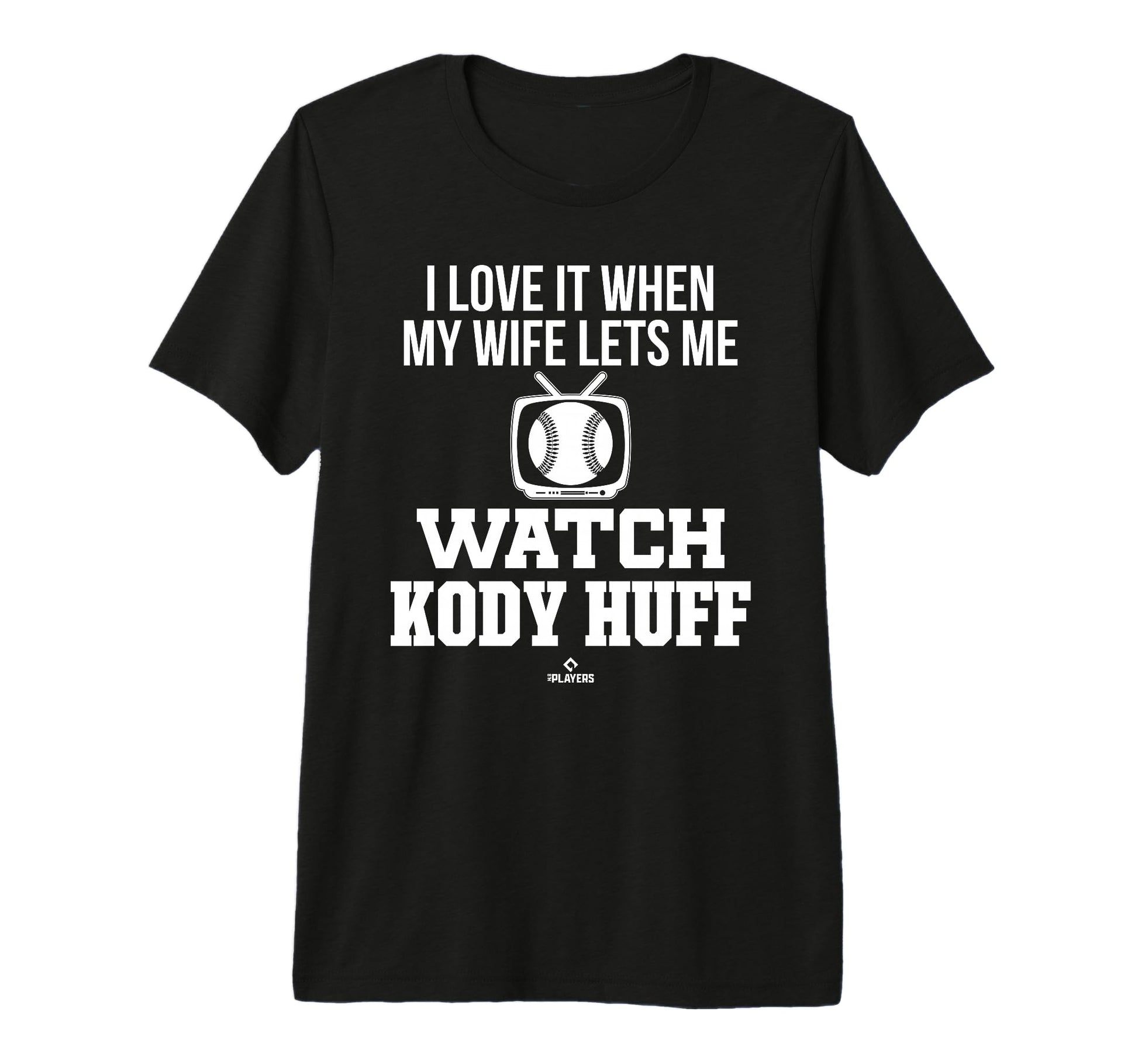 My Wife Lets Me Watch Kody Huff Prospect T-Shirt - Graphic Print Unisex - T-Shirt, Sweatshirt, Hoodie