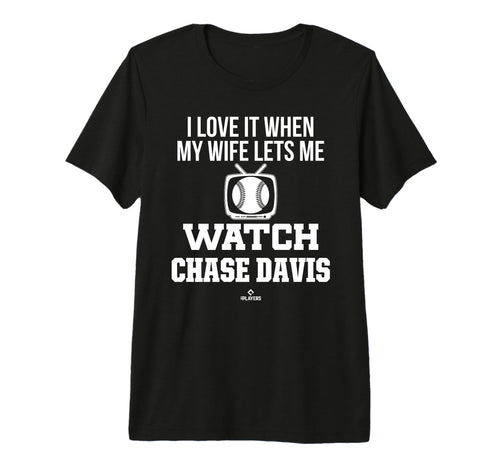 My Wife Lets Me Watch Chase Davis T-Shirt - Trendy Graphic for Adults - T-Shirt, Sweatshirt, Hoodie