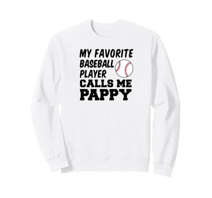 My Favorite Baseball Player Calls Sweatshirt - Streetwear Style Men Women - T-Shirt, Sweatshirt, Hoodie