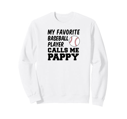 My Favorite Baseball Player Calls Sweatshirt - Streetwear Style Men Women - T-Shirt, Sweatshirt, Hoodie