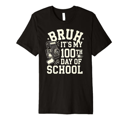 Bruh Its My 100Th Day School Camera T-Shirt - Minimalist Print for Adults - T-Shirt, Sweatshirt, Hoodie