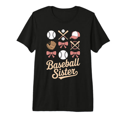 Baseball Sister Coquette Bows And T-Shirt - Fun Novelty Design Men Women - T-Shirt, Sweatshirt, Hoodie