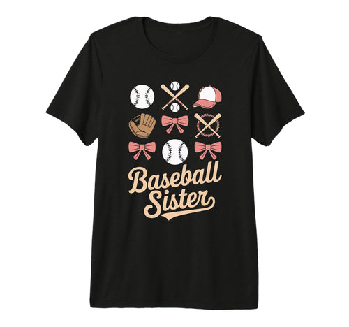 Baseball Sister Coquette Bows And T-Shirt - Fun Novelty Design Men Women - T-Shirt, Sweatshirt, Hoodie