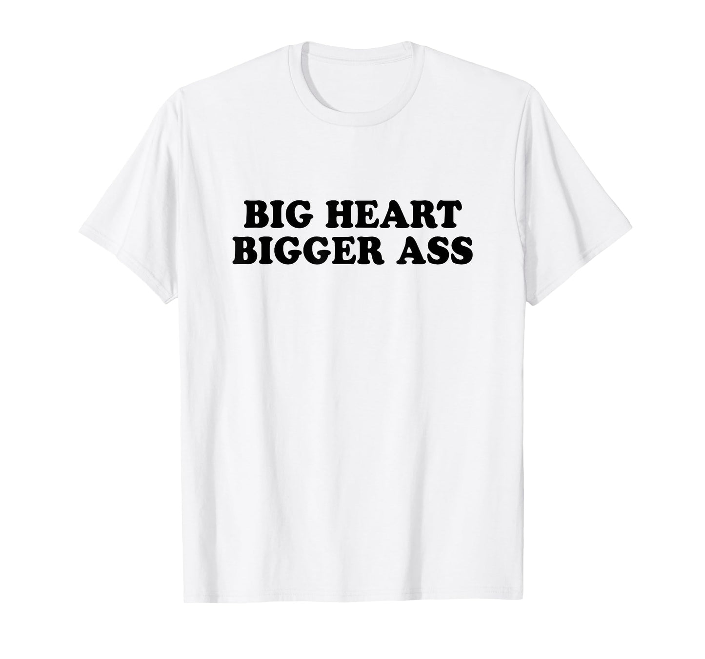 Big Heart Bigger Ass Y2K Aesthetic Iconic T-Shirt - Graphic Print Unisex - T-Shirt, Sweatshirt, Hoodie