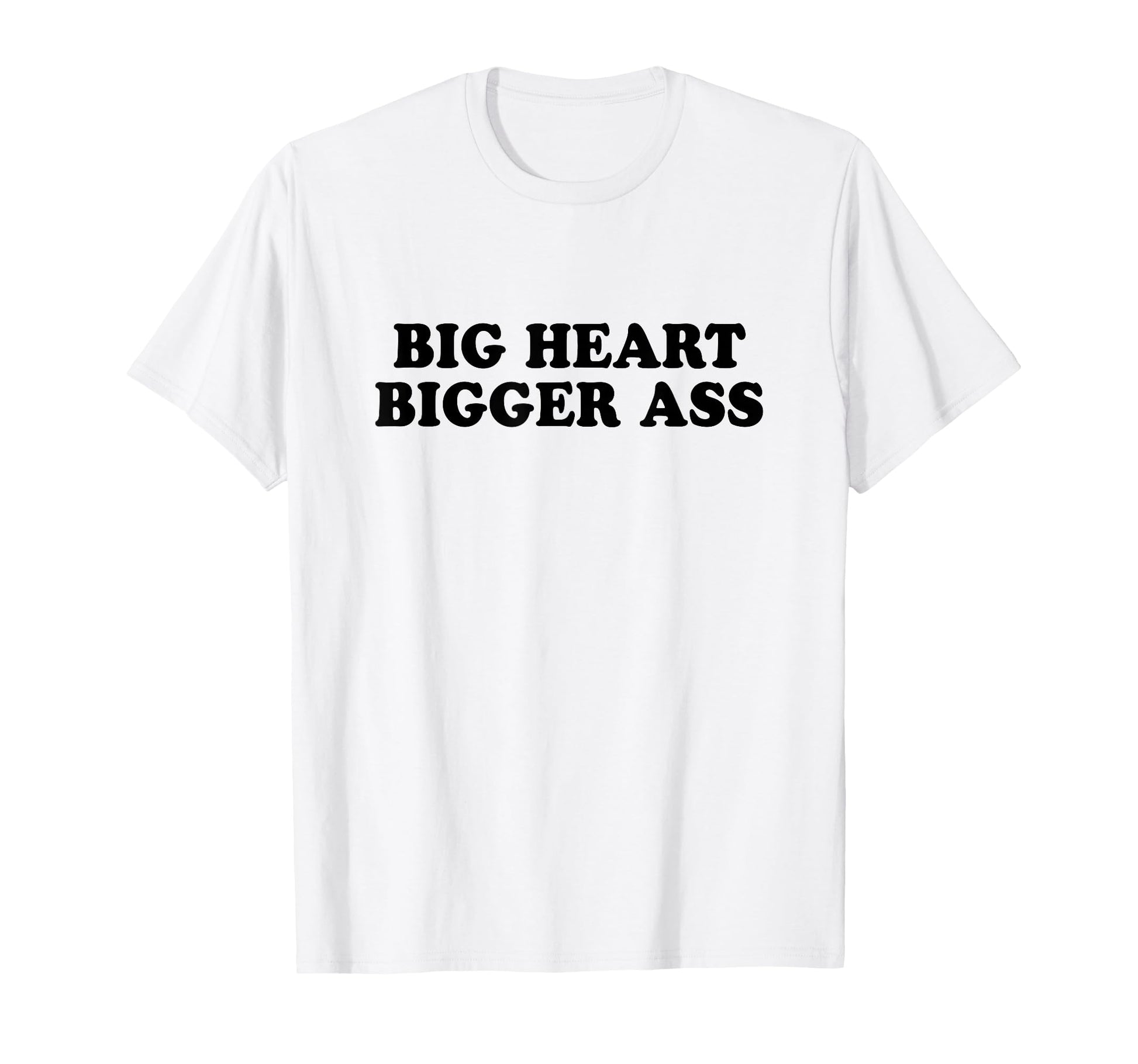 Big Heart Bigger Ass Y2K Aesthetic Iconic T-Shirt - Graphic Print Unisex - T-Shirt, Sweatshirt, Hoodie