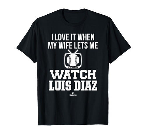 My Wife Lets Me Watch Luis Diaz T-Shirt - Trendy Graphic Men Women - T-Shirt, Sweatshirt, Hoodie