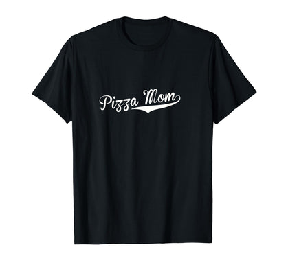 Pizza Mom Baseball Fan T-Shirt - Fun Novelty Design for Adults - T-Shirt, Sweatshirt, Hoodie