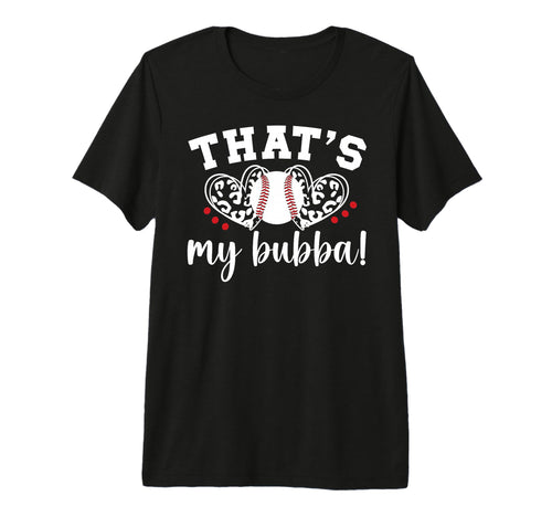 Thats My Bubba Baseball Sister Baseball T-Shirt - Aesthetic Graphic Unisex - T-Shirt, Sweatshirt, Hoodie