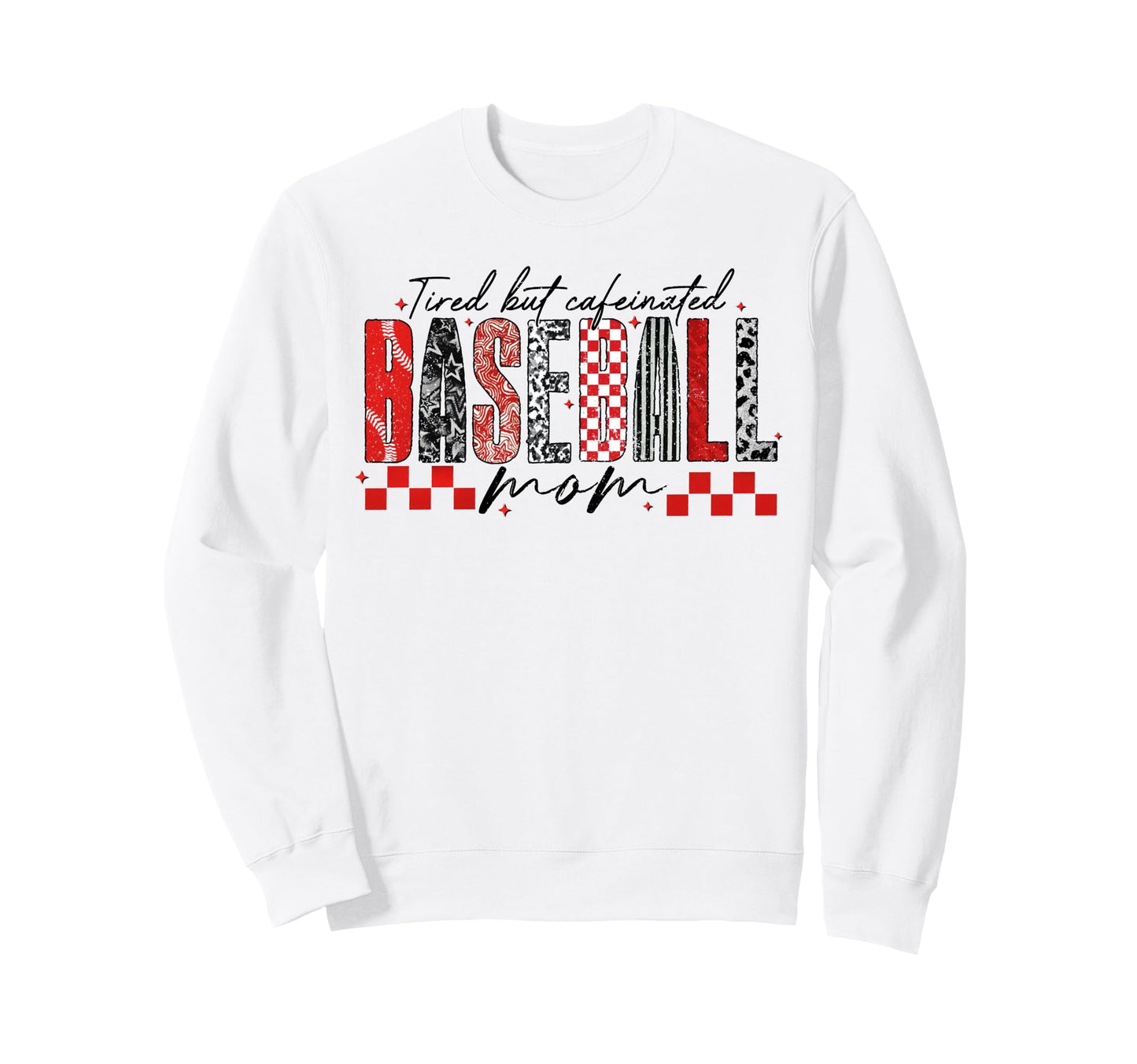 Tired But Caffeinated Baseball Mom Game Sweatshirt - Trendy Graphic Unisex - T-Shirt, Sweatshirt, Hoodie