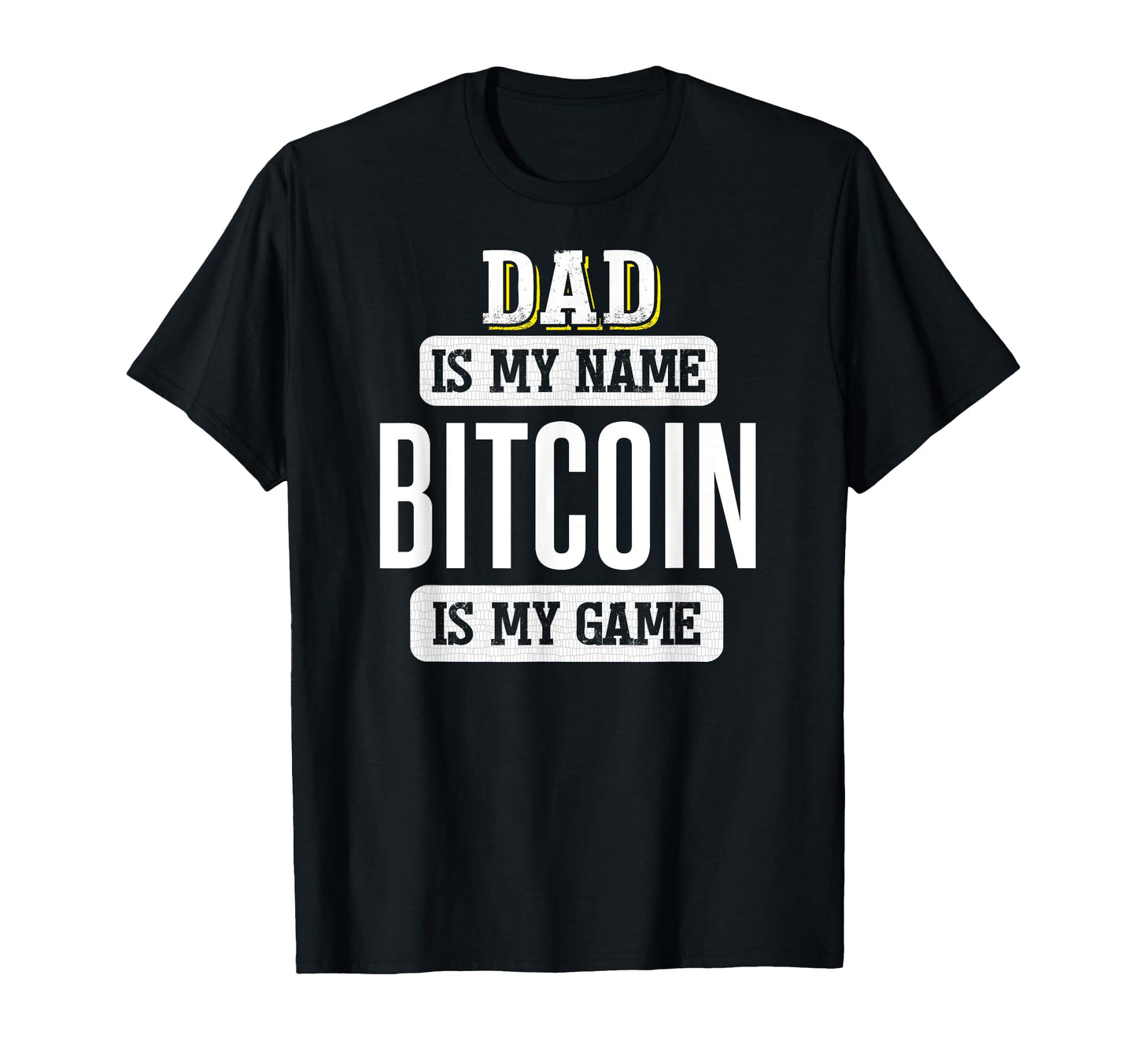 Funny Bitcoin Gift Dad Fathers Day T-Shirt - Minimalist Print Unisex - T-Shirt, Sweatshirt, Hoodie