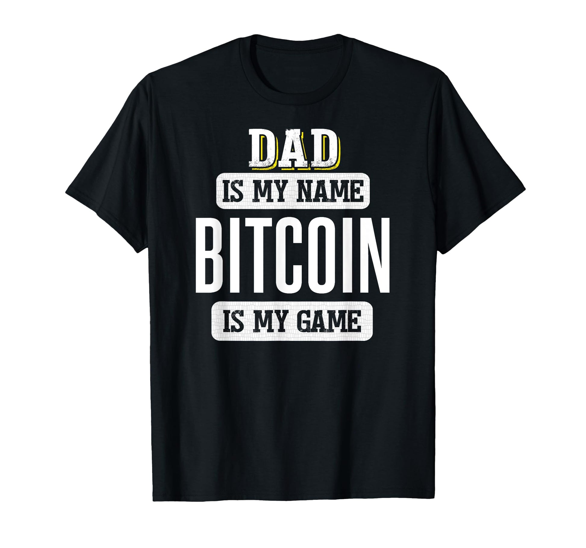 Funny Bitcoin Gift Dad Fathers Day T-Shirt - Minimalist Print Unisex - T-Shirt, Sweatshirt, Hoodie