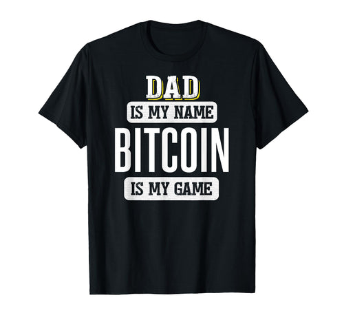 Funny Bitcoin Gift Dad Fathers Day T-Shirt - Minimalist Print Unisex - T-Shirt, Sweatshirt, Hoodie
