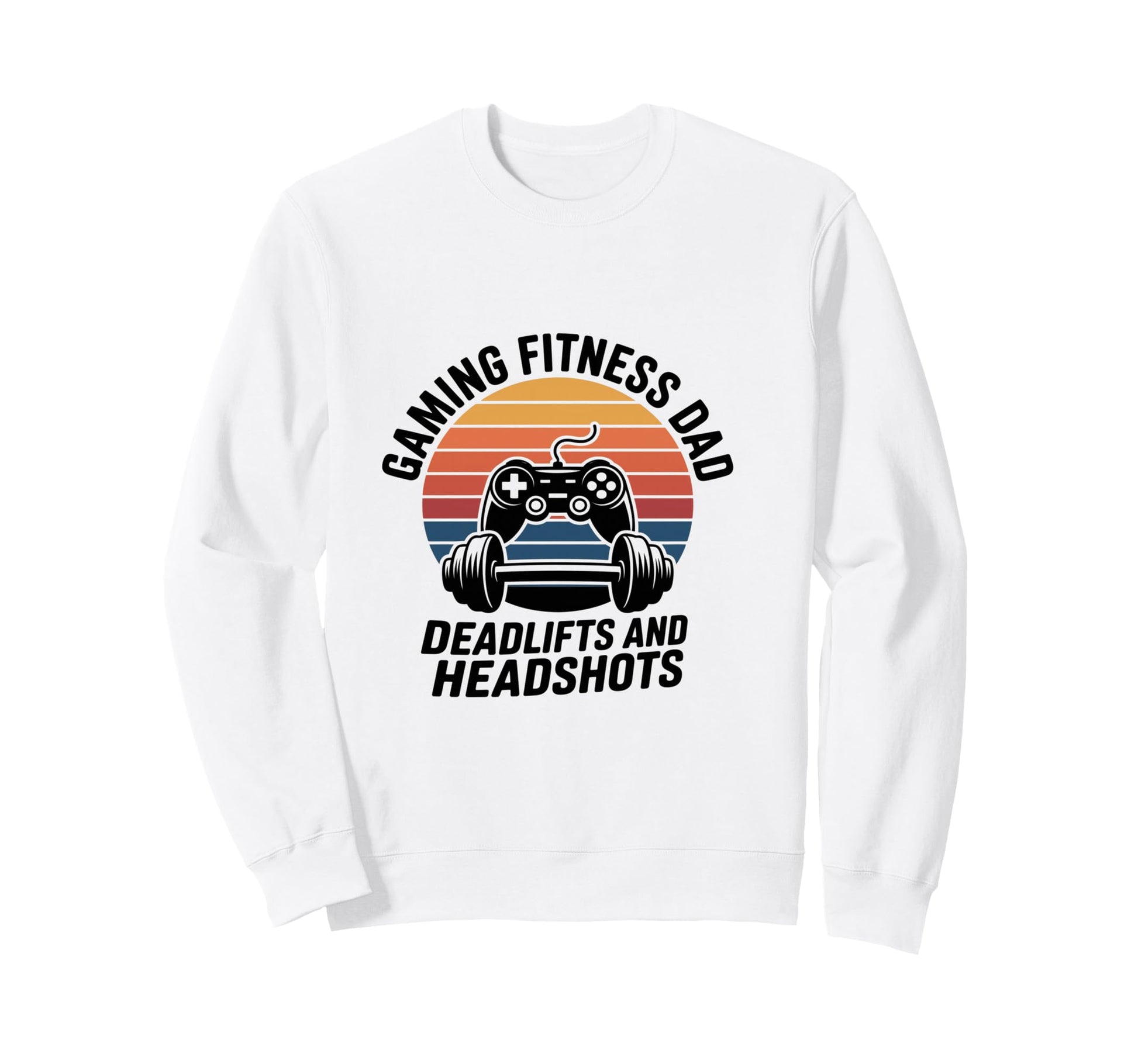 Gaming Fitness Dad Deadlifts And Sweatshirt - Graphic Print for Adults - T-Shirt, Sweatshirt, Hoodie