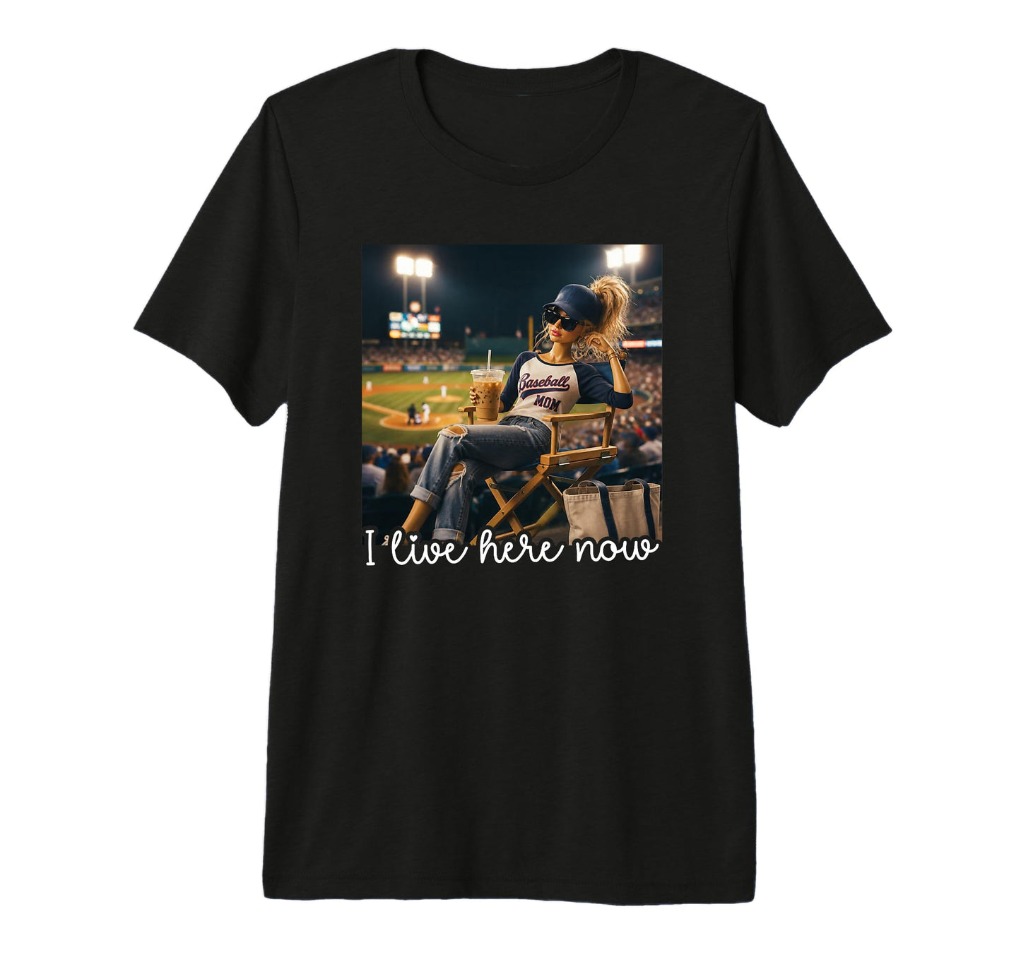 I Live Here Now Baseball Mom Funny T-Shirt - Fun Novelty Design Unisex - T-Shirt, Sweatshirt, Hoodie