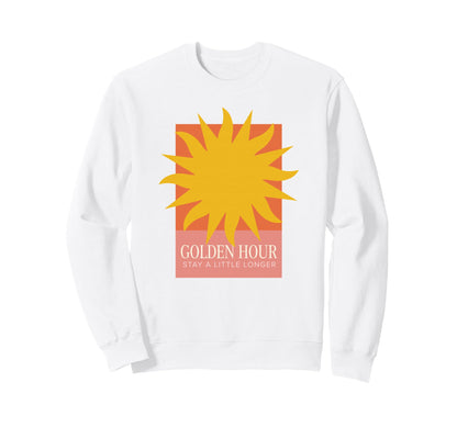 Golden Hour Stay Little Longer Sweatshirt - Novelty Apparel for Adults - T-Shirt, Sweatshirt, Hoodie