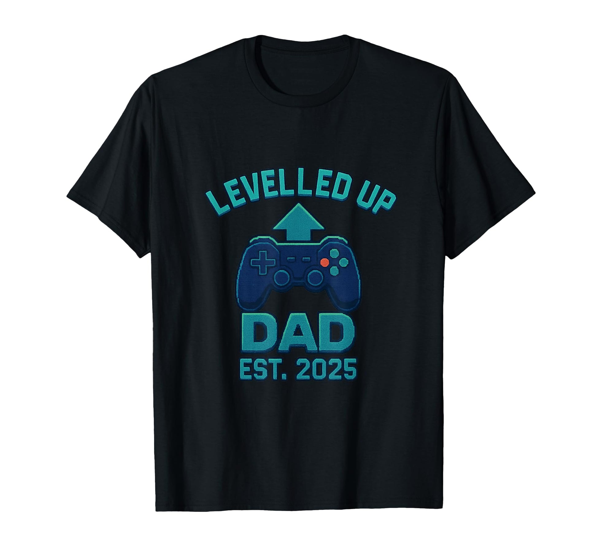 Levelled Up To Dad Est 2025 T-Shirt - Fun Novelty Design for Adults - T-Shirt, Sweatshirt, Hoodie