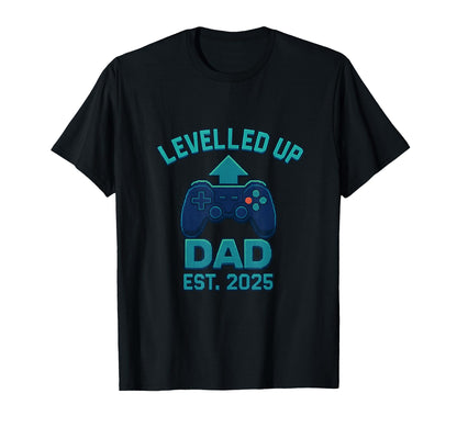 Levelled Up To Dad Est 2025 T-Shirt - Fun Novelty Design for Adults - T-Shirt, Sweatshirt, Hoodie