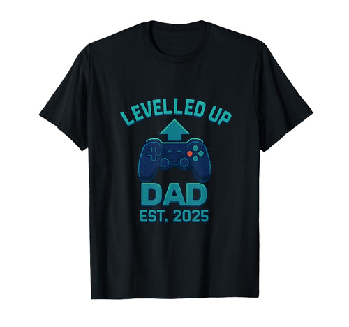 Levelled Up To Dad Est 2025 T-Shirt - Fun Novelty Design for Adults - T-Shirt, Sweatshirt, Hoodie