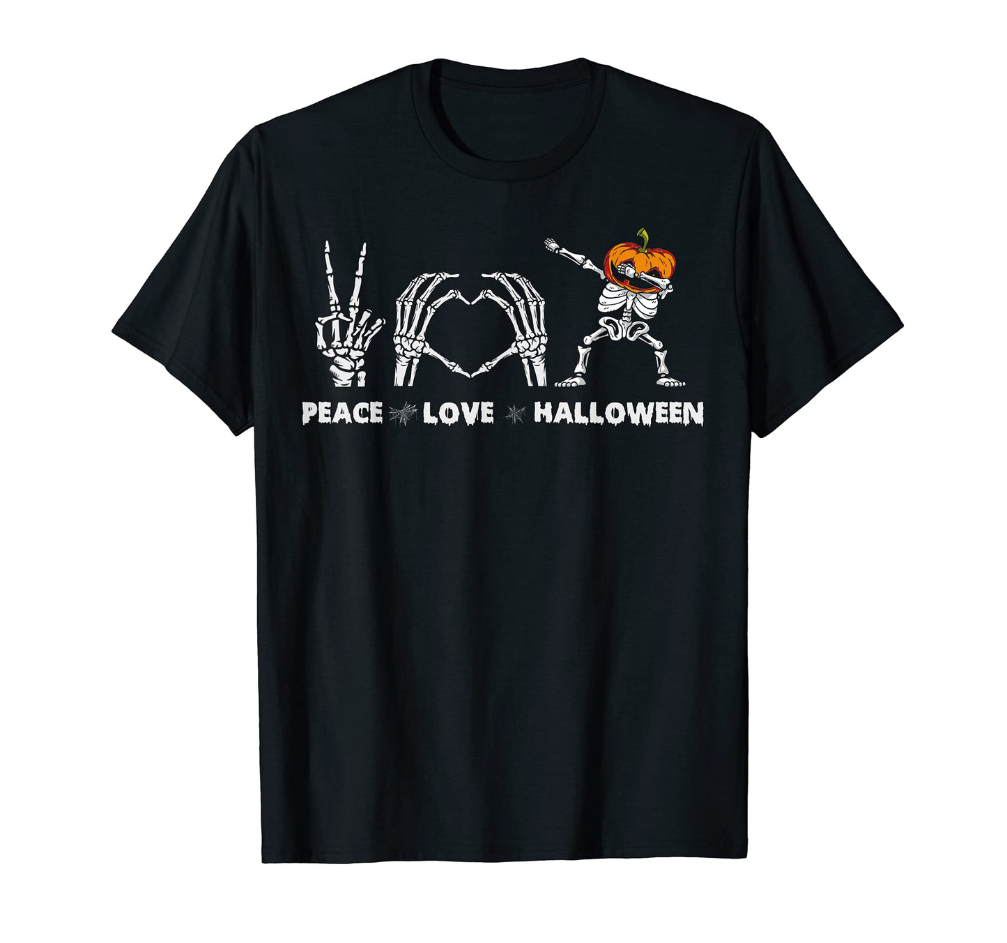 Halloween Skeleton Peace Love Scary T-Shirt - Aesthetic Graphic Men Women - T-Shirt, Sweatshirt, Hoodie
