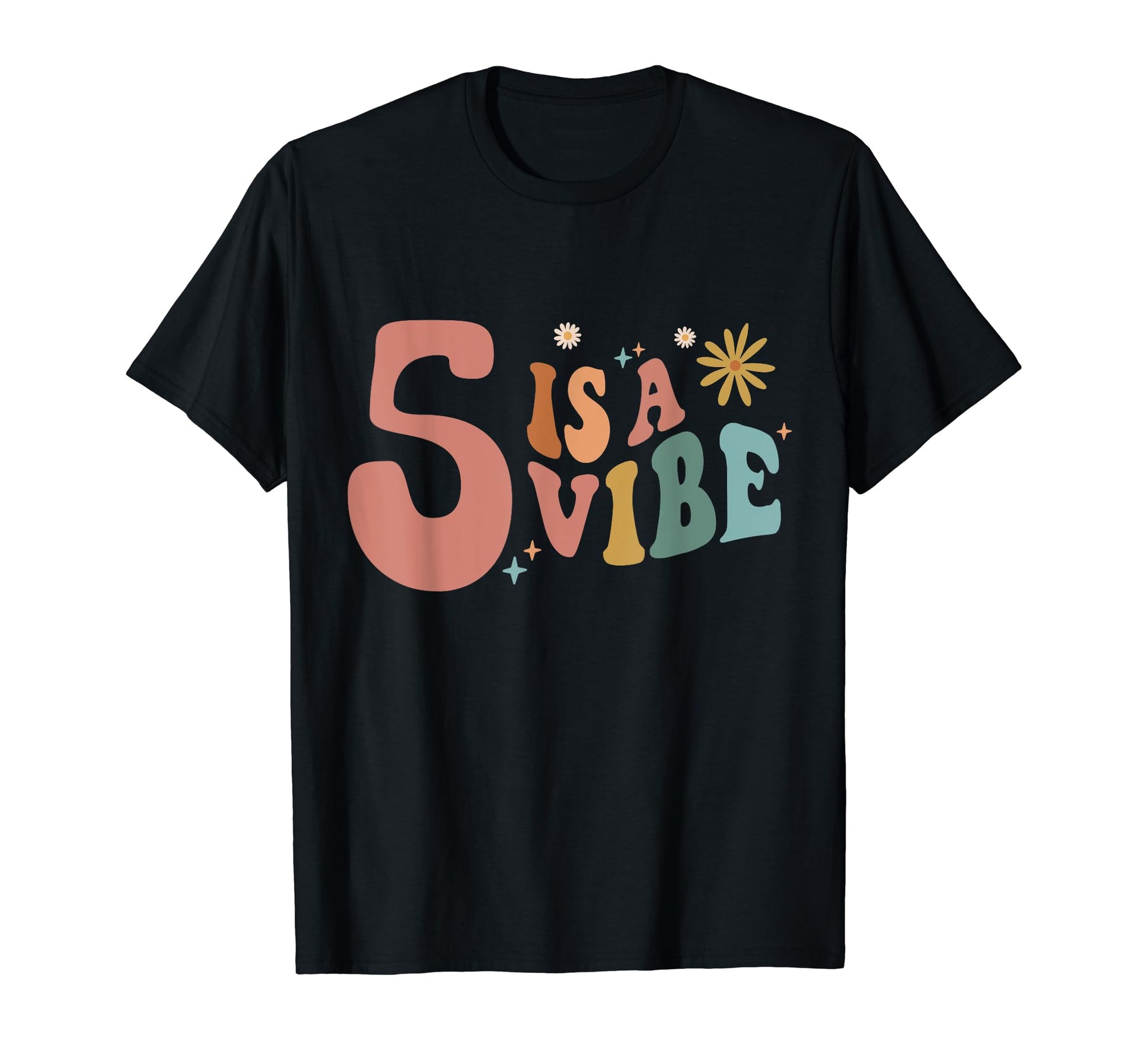 Hippie 5 Is Vibe Birthday Boho Five T-Shirt - Unique Graphic for Adults - T-Shirt, Sweatshirt, Hoodie