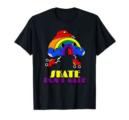 Skate Dont Hate Rainbow Pride Skate T-Shirt - Novelty Apparel Unisex - T-Shirt, Sweatshirt, Hoodie