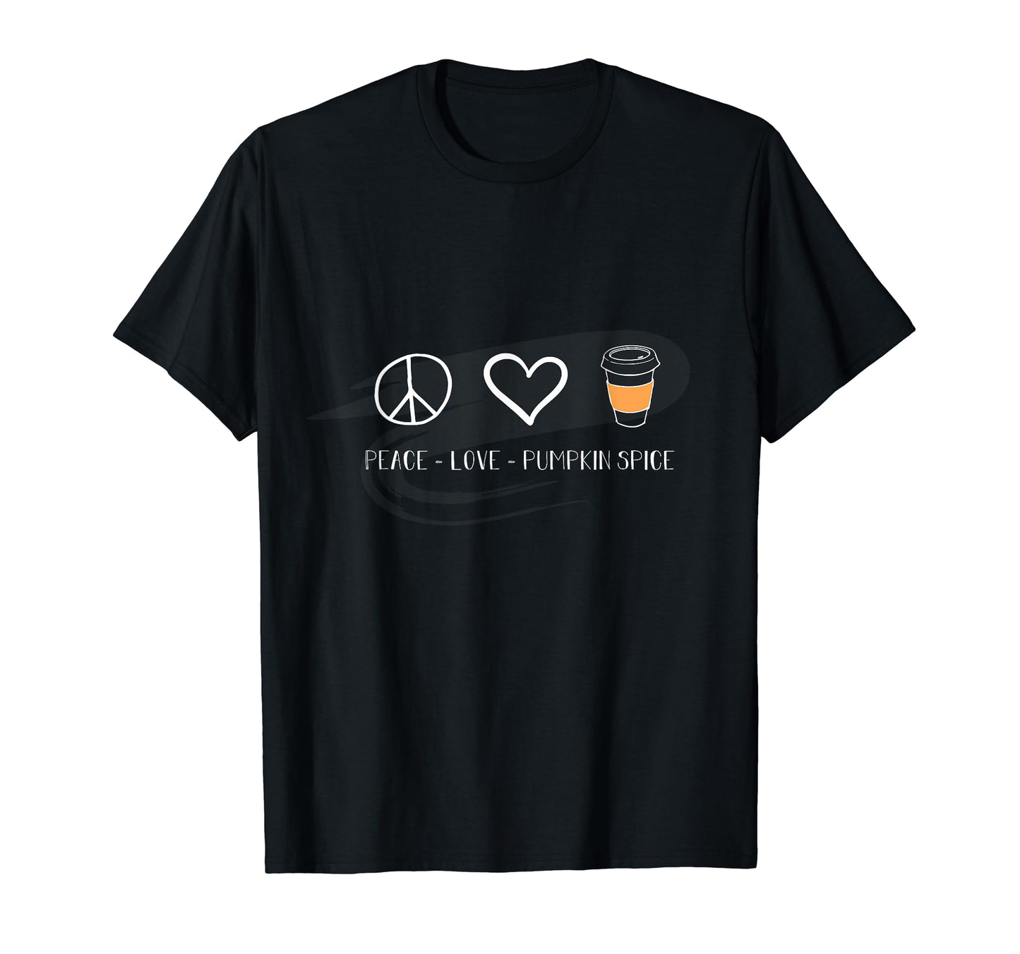 Peace Love And Pumpkin Spice T-Shirt - Trendy Graphic Men Women - T-Shirt, Sweatshirt, Hoodie