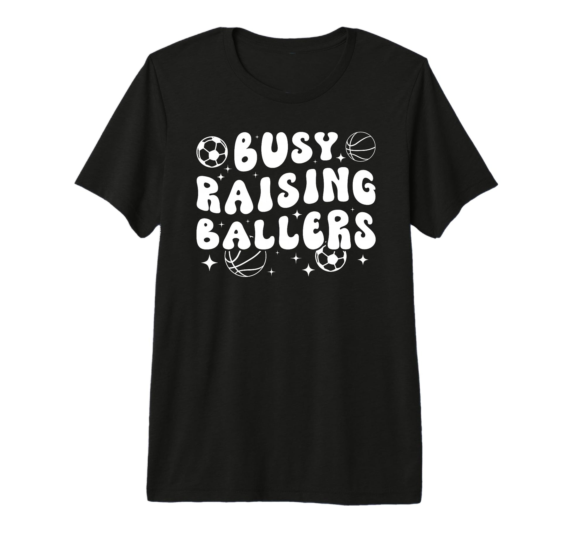 Busy Raising Ballers Basketball Soccer Mom T-Shirt - Trendy Graphic Unisex - T-Shirt, Sweatshirt, Hoodie